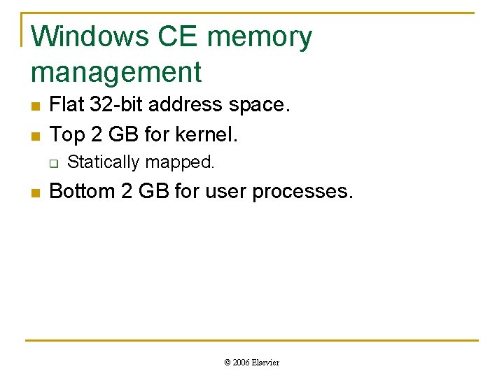 Windows CE memory management n n Flat 32 -bit address space. Top 2 GB Windows CE memory management n n Flat 32 -bit address space. Top 2 GB