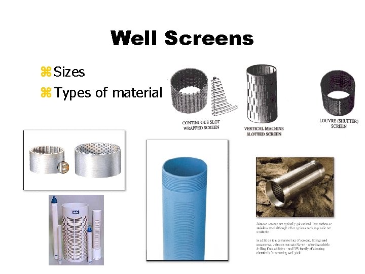 Well Screens z Sizes z Types of material 