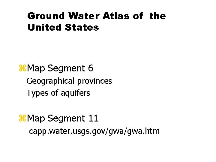 Ground Water Atlas of the United States z. Map Segment 6 Geographical provinces Types