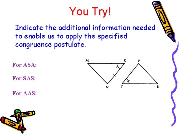 You Try! Indicate the additional information needed to enable us to apply the specified
