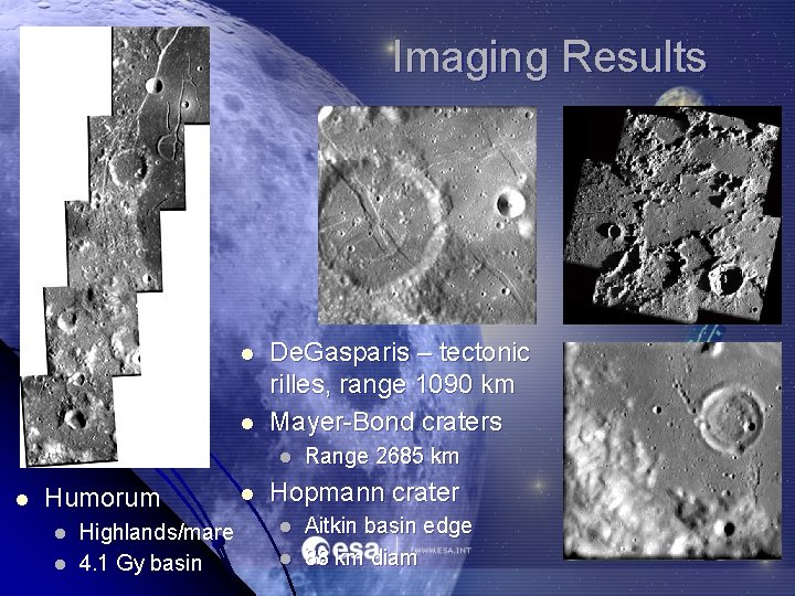 Imaging Results l l De. Gasparis – tectonic rilles, range 1090 km Mayer-Bond craters