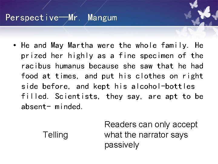 Perspective—Mr. Mangum • He and May Martha were the whole family. He prized her