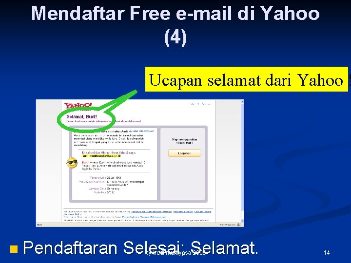 Mendaftar Free e-mail di Yahoo (4) Ucapan selamat dari Yahoo ! n Pendaftaran Selesai;