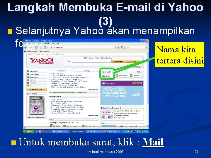 Langkah Membuka E-mail di Yahoo (3) n Selanjutnya Yahoo akan menampilkan form. Nama kita