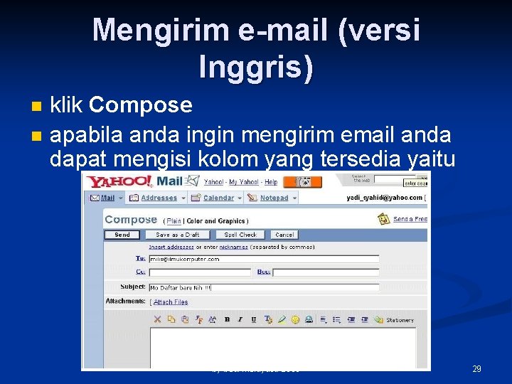 Mengirim e-mail (versi Inggris) n n klik Compose apabila anda ingin mengirim email anda