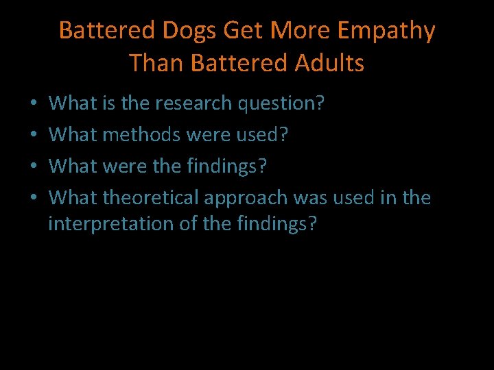 Battered Dogs Get More Empathy Than Battered Adults • • What is the research