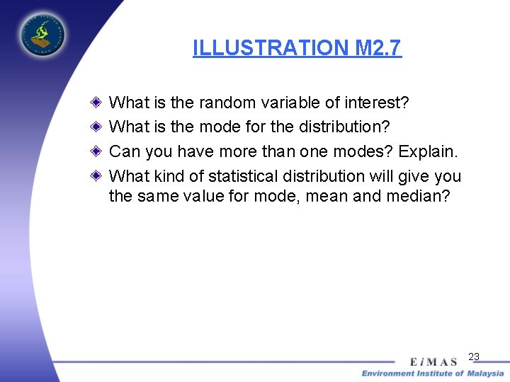ILLUSTRATION M 2. 7 What is the random variable of interest? What is the