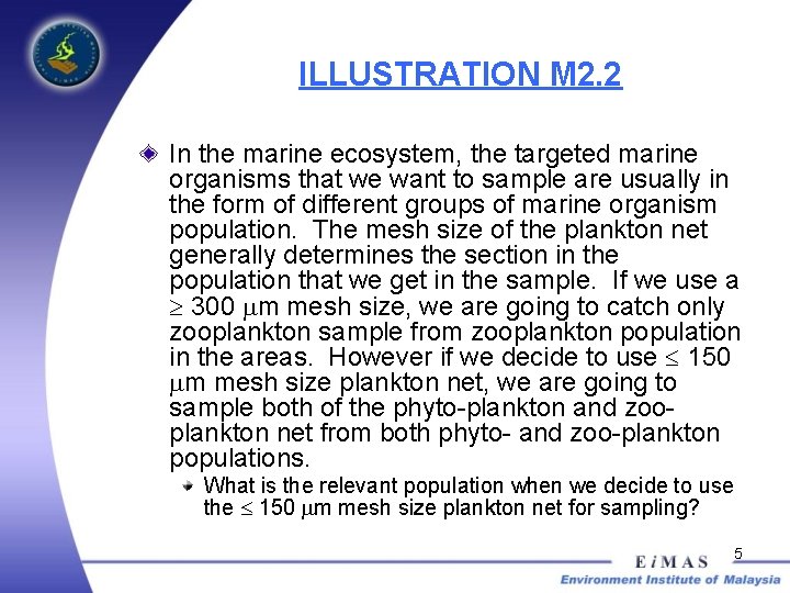 ILLUSTRATION M 2. 2 In the marine ecosystem, the targeted marine organisms that we