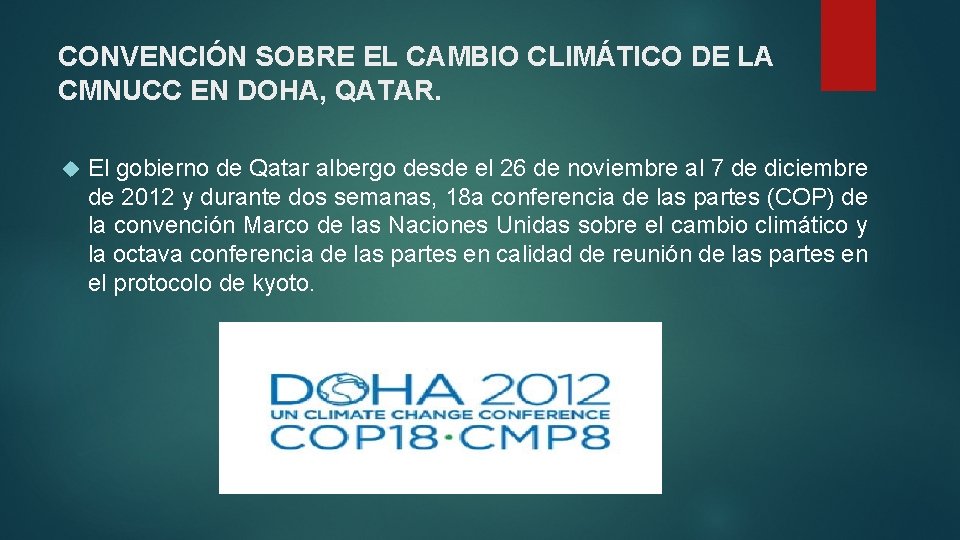 CONVENCIÓN SOBRE EL CAMBIO CLIMÁTICO DE LA CMNUCC EN DOHA, QATAR. El gobierno de