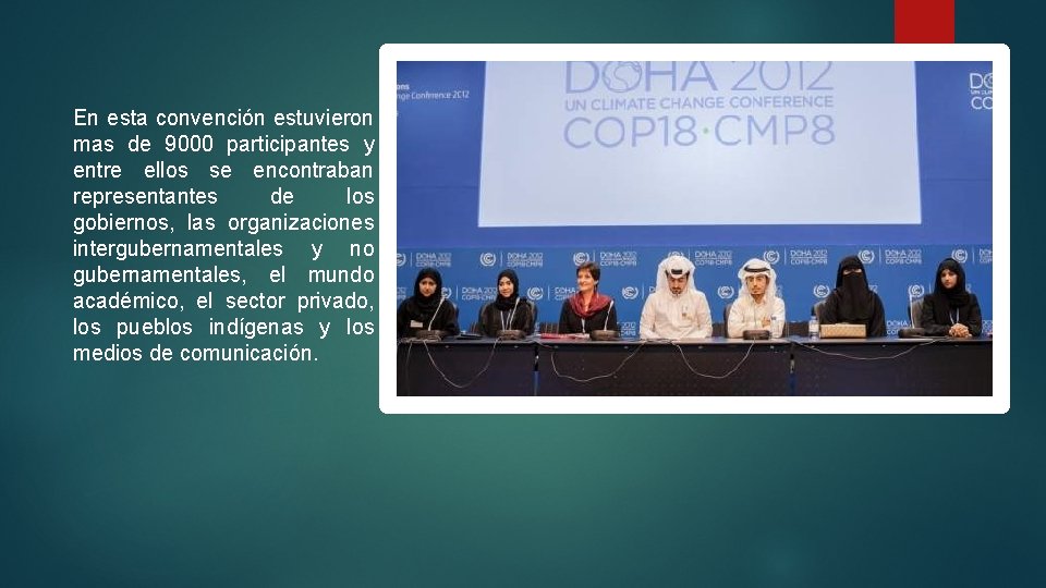 En esta convención estuvieron mas de 9000 participantes y entre ellos se encontraban representantes