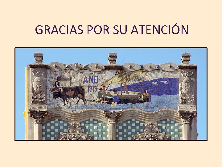 GRACIAS POR SU ATENCIÓN 