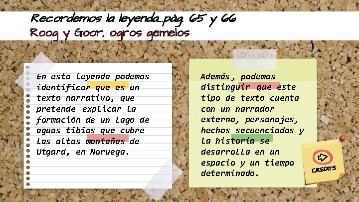 Recordemos la leyenda…pág. 65 y 66 Roog y Goor, ogros gemelos En esta leyenda