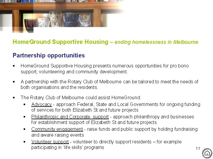 Home. Ground Supportive Housing – ending homelessness in Melbourne Partnership opportunities § Home. Ground