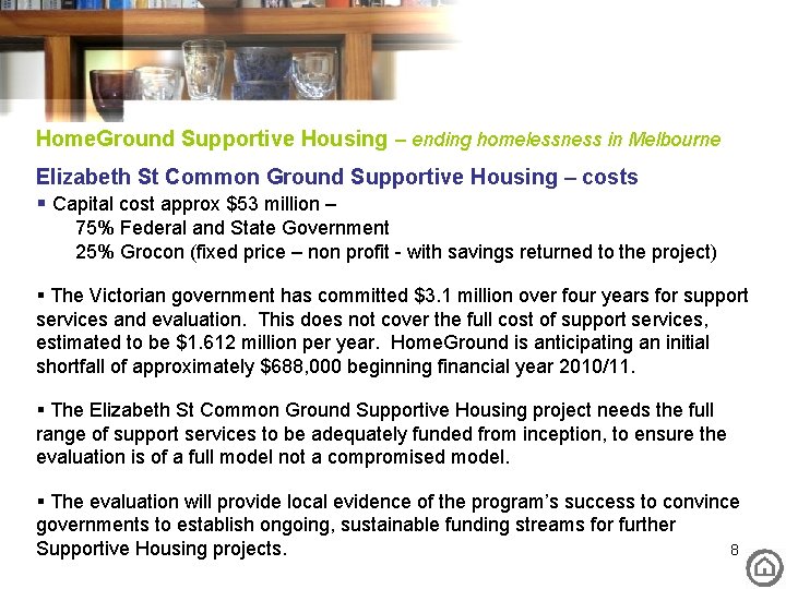 Home. Ground Supportive Housing – ending homelessness in Melbourne Elizabeth St Common Ground Supportive