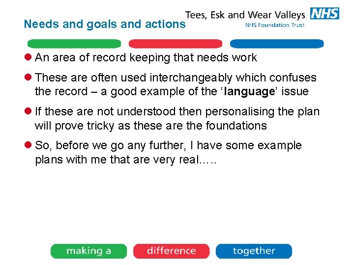 Needs and goals and actions l An area of record keeping that needs work