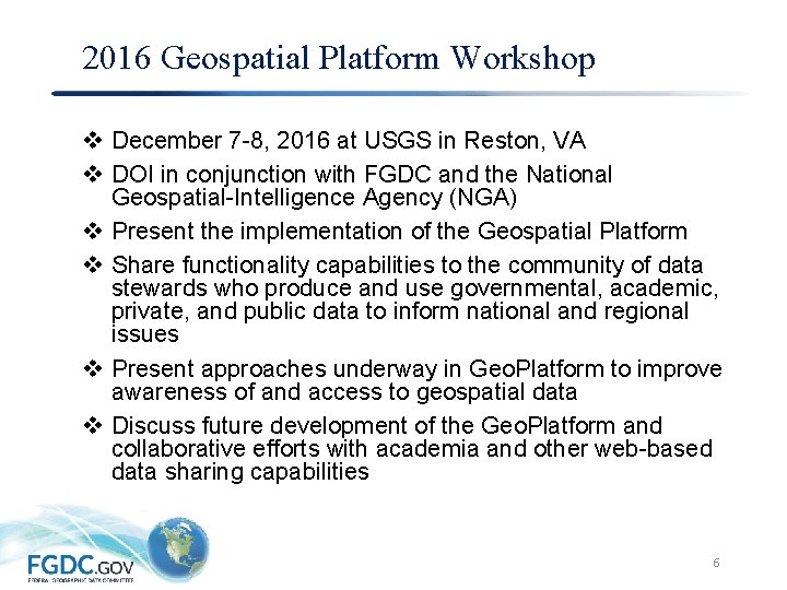 2016 Geospatial Platform Workshop v December 7 -8, 2016 at USGS in Reston, VA