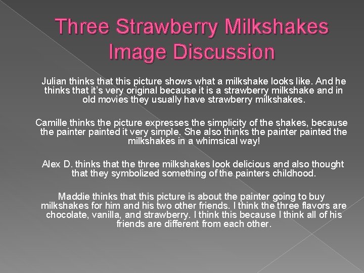 Three Strawberry Milkshakes Image Discussion Julian thinks that this picture shows what a milkshake