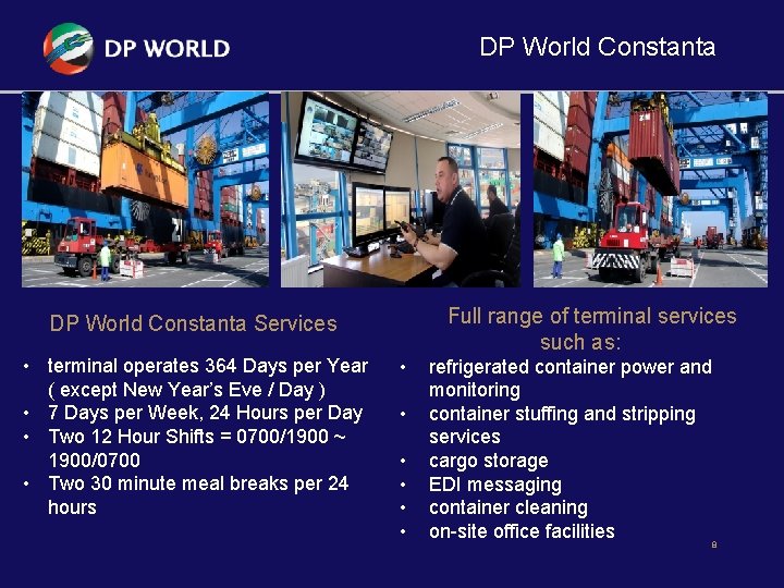 DP World Constanta Full range of terminal services such as: DP World Constanta Services