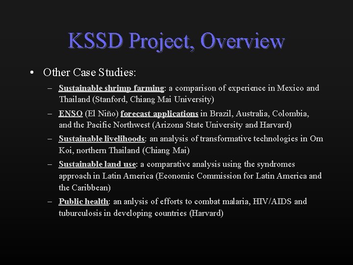 KSSD Project, Overview • Other Case Studies: – Sustainable shrimp farming: a comparison of