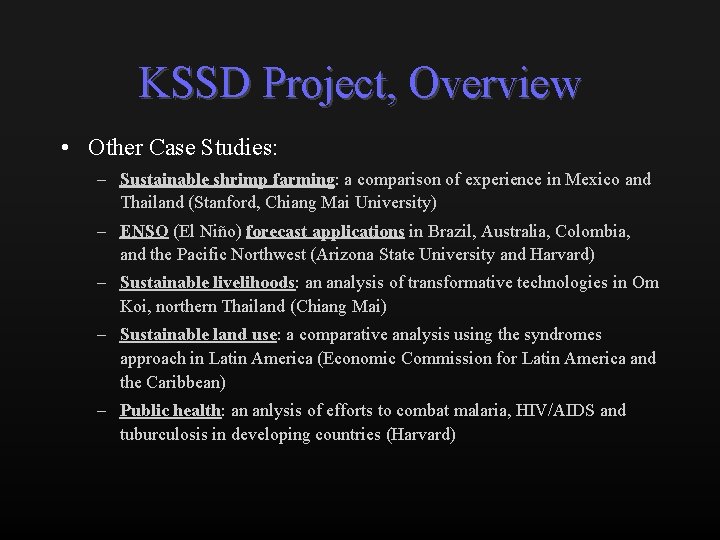 KSSD Project, Overview • Other Case Studies: – Sustainable shrimp farming: a comparison of