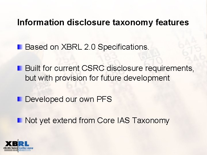 Information disclosure taxonomy features Based on XBRL 2. 0 Specifications. Built for current CSRC