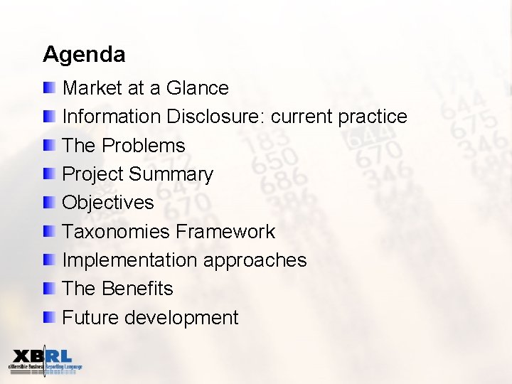 Agenda Market at a Glance Information Disclosure: current practice The Problems Project Summary Objectives