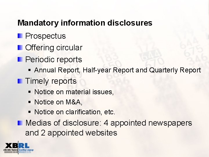 Mandatory information disclosures Prospectus Offering circular Periodic reports § Annual Report, Half-year Report and