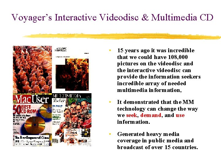 Voyager’s Interactive Videodisc & Multimedia CD • 15 years ago it was incredible that