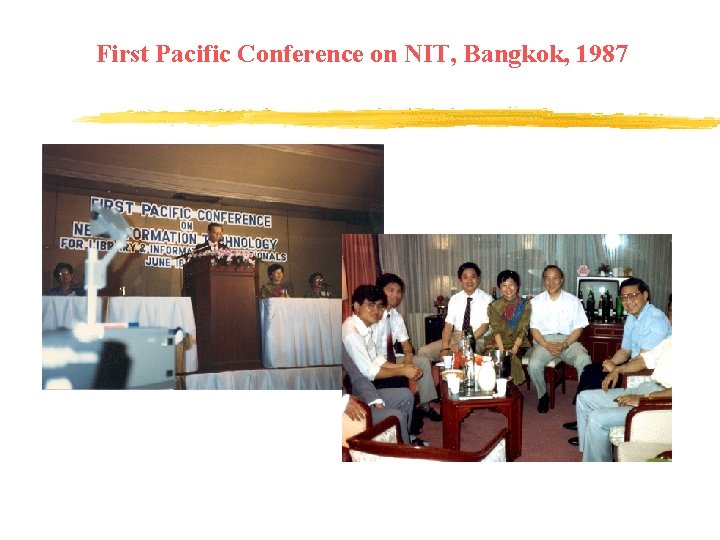 First Pacific Conference on NIT, Bangkok, 1987 