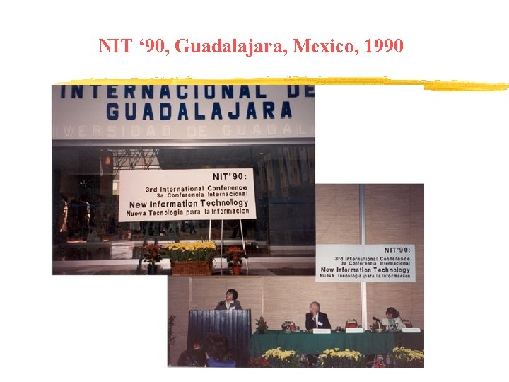 NIT ‘ 90, Guadalajara, Mexico, 1990 