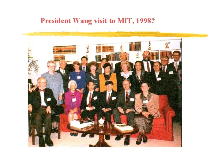 President Wang visit to MIT, 1998? 