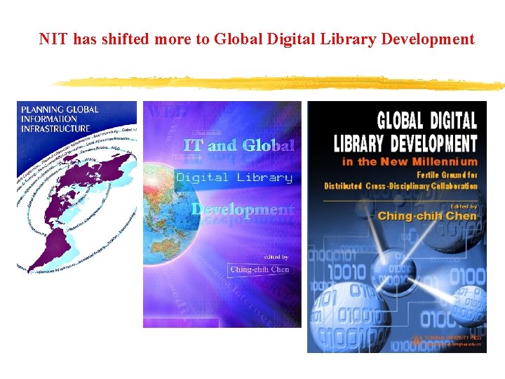 NIT has shifted more to Global Digital Library Development 