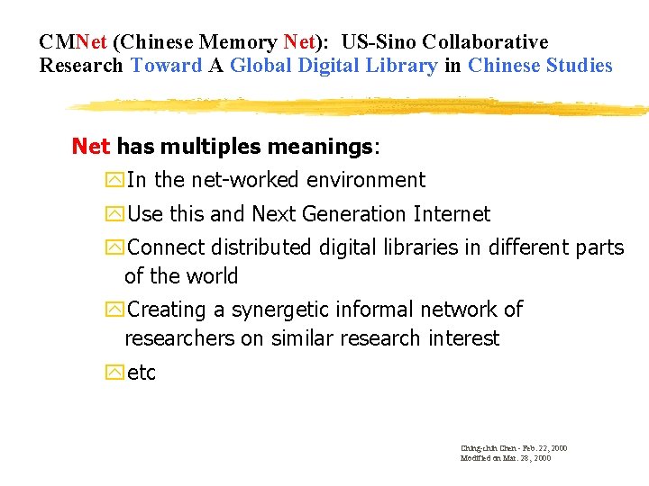 CMNet (Chinese Memory Net): US-Sino Collaborative Research Toward A Global Digital Library in Chinese