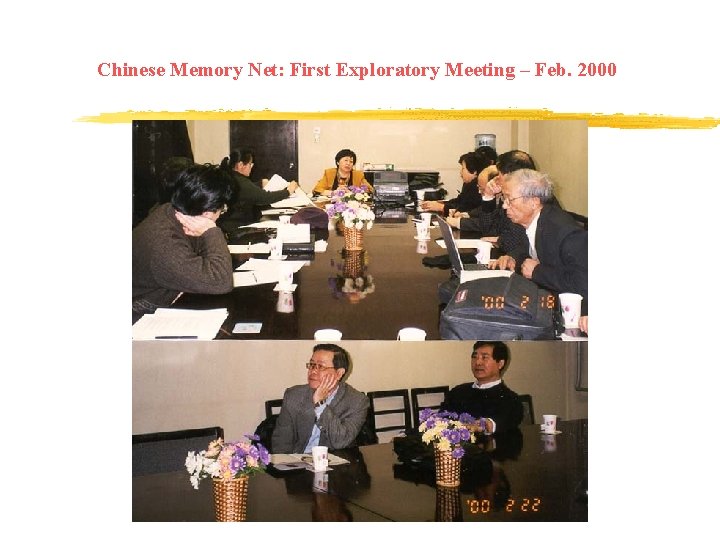 Chinese Memory Net: First Exploratory Meeting – Feb. 2000 