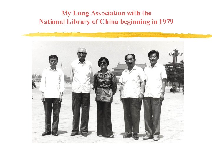 My Long Association with the National Library of China beginning in 1979 