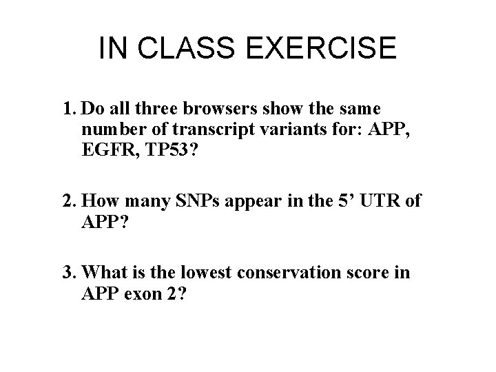 IN CLASS EXERCISE 1. Do all three browsers show the same number of transcript