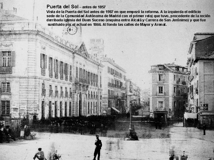 Puerta del Sol – antes de 1857 Vista de la Puerta del Sol antes