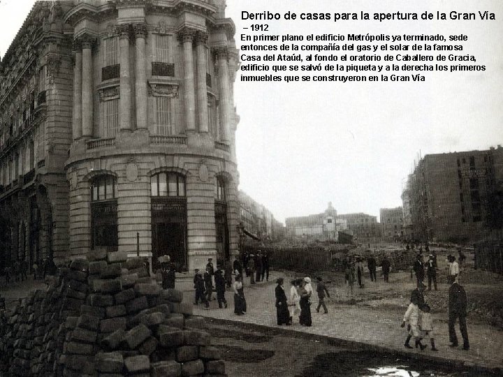 Derribo de casas para la apertura de la Gran Vía – 1912 En primer