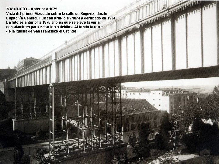 Viaducto – Anterior a 1875 Vista del primer Viaducto sobre la calle de Segovia,
