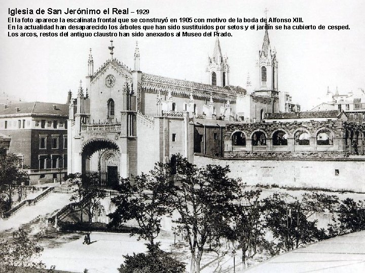 Iglesia de San Jerónimo el Real – 1929 El la foto aparece la escalinata