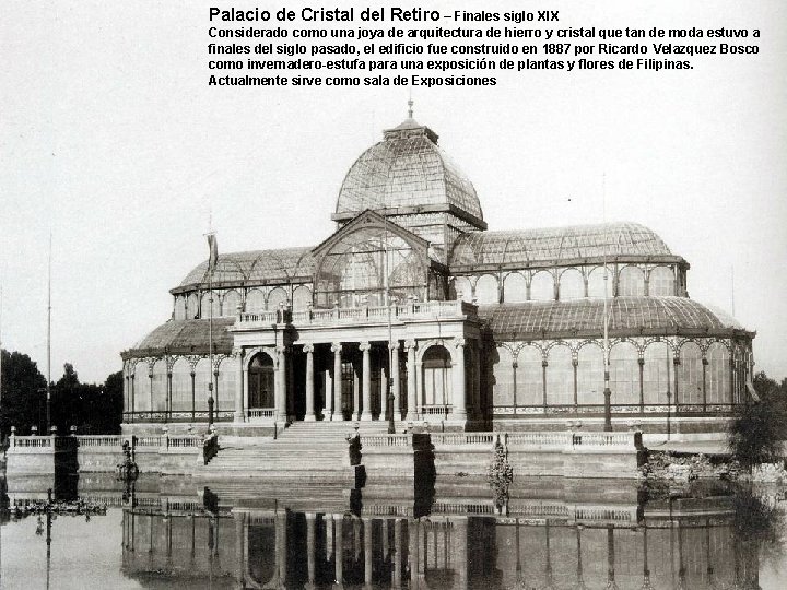 Palacio de Cristal del Retiro – Finales siglo XIX Considerado como una joya de