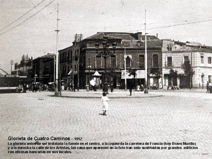 Glorieta de Cuatro Caminos – 1912 La glorieta antes de ser instalada la fuente