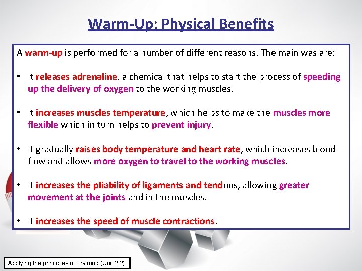 Warm-Up: Physical Benefits A warm-up is performed for a number of different reasons. The