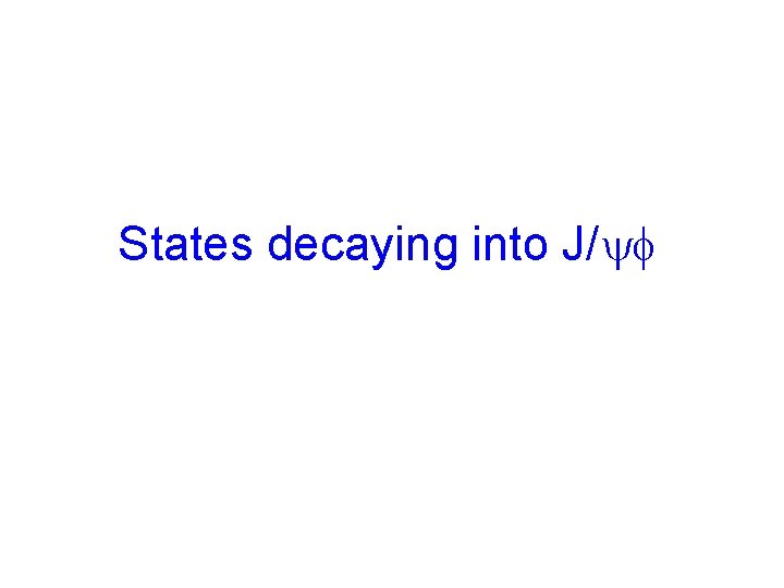 States decaying into J/ 