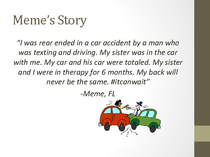 Meme’s Story “I was rear ended in a car accident by a man who