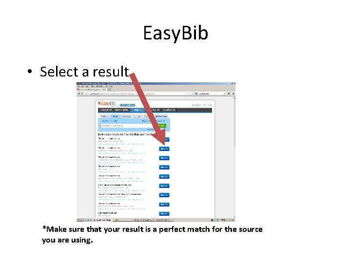 Easy. Bib • Select a result. *Make sure that your result is a perfect