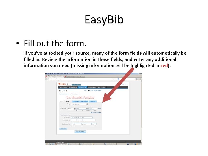 Easy. Bib • Fill out the form. If you've autocited your source, many of