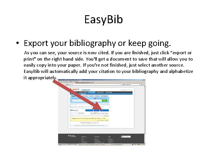 Easy. Bib • Export your bibliography or keep going. As you can see, your