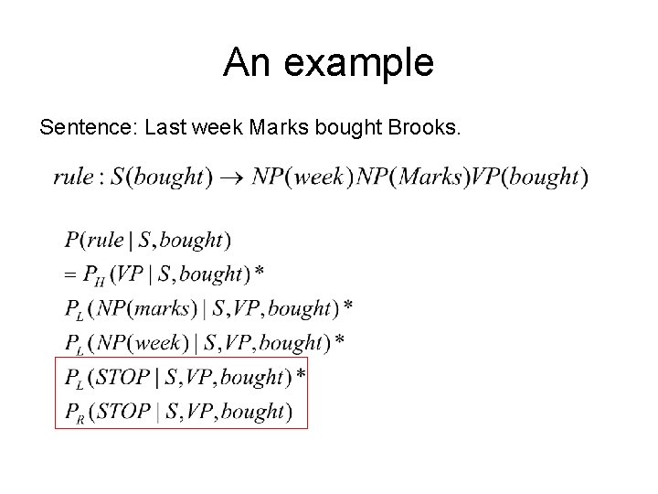 An example Sentence: Last week Marks bought Brooks. 