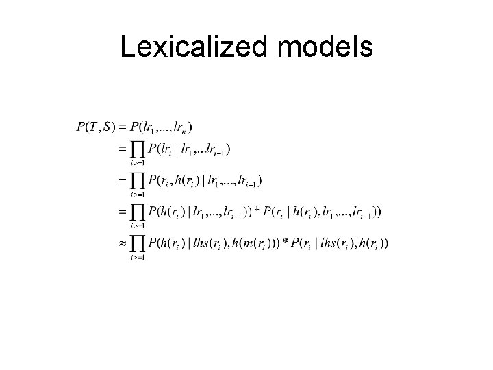 Lexicalized models 